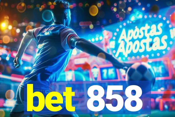 bet 858
